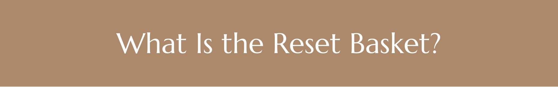 what is the reset basket
