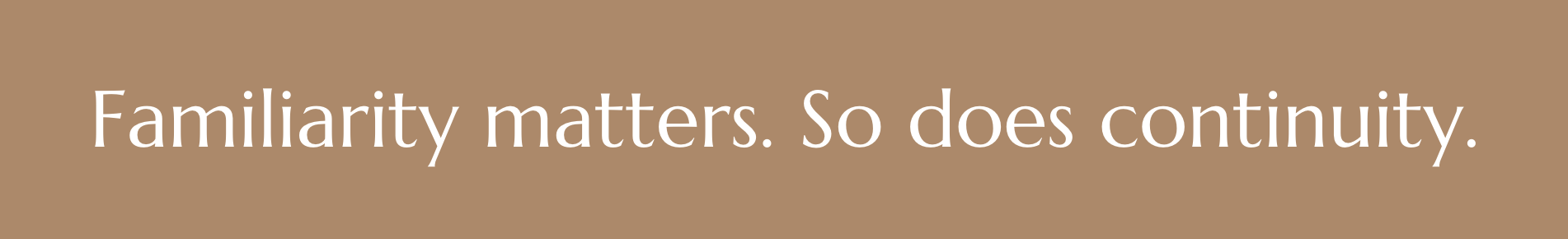 familiarity matters